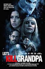 Watch Let\'s Kill Grandpa Putlocker