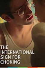 Watch The International Sign for Choking Putlocker