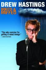Watch Drew Hastings Irked & Miffed Putlocker