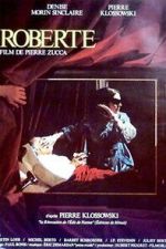 Watch Roberte Putlocker