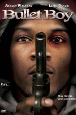 Watch Bullet Boy Putlocker