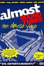 Watch Almost Round Three Putlocker