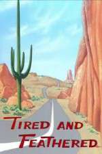 Watch Tired and Feathered Putlocker