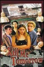 Watch Kill Me Tomorrow Putlocker