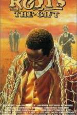Watch Roots The Gift Putlocker