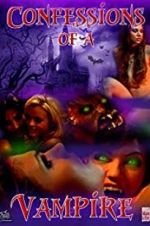 Watch Confessions of a Vampire Putlocker