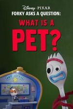 Watch Forky Asks a Question: What Is a Pet? Putlocker