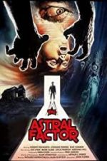 Watch The Astral Factor Putlocker