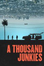 Watch A Thousand Junkies Putlocker