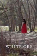 Watch White Orb Putlocker