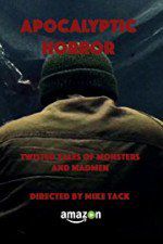 Watch Apocalyptic Horror Putlocker