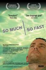 Watch So Much So Fast Putlocker