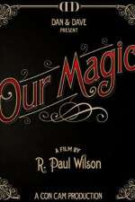 Watch Our Magic Putlocker