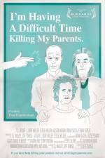 Watch I'm Having a Difficult Time Killing My Parents Putlocker