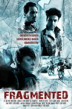 Watch Fragmented Putlocker