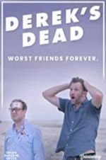 Watch Derek\'s Dead Putlocker