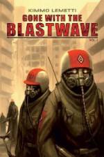 Watch Gone With The Blastwave Putlocker