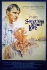 Watch Something About Love Putlocker