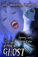 Watch The Erotic Ghost Putlocker