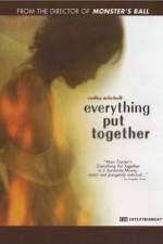 Watch Everything Put Together Putlocker
