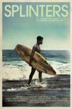 Watch Splinters Putlocker