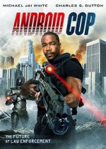 Watch Android Cop Putlocker