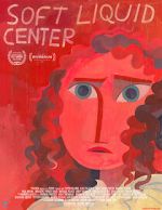 Watch Soft Liquid Center Putlocker
