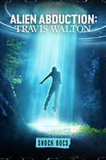Watch Alien Abduction: Travis Walton Putlocker