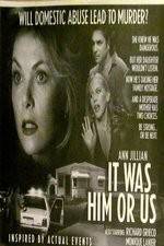 Watch It Was Him or Us Putlocker