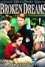 Watch Broken Dreams Putlocker