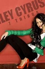 Watch Miley Cyrus: 7 Things Putlocker