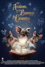 Watch Accidents, Blunders and Calamities Putlocker