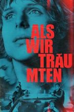 Watch Als wir tr�umten Putlocker