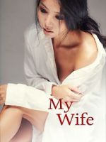 Watch My Wife Putlocker