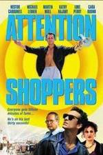 Watch Attention Shoppers Putlocker