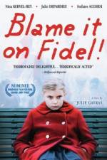Watch Blame it on Fidel Putlocker