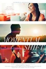 Watch Momentum Shift Putlocker