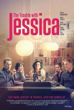 Watch The Trouble with Jessica Putlocker