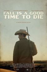 Watch Fall Is a Good Time to Die Putlocker