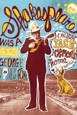 Watch Shakespeare Was a Big George Jones Fan 'Cowboy' Jack Clement's Home Movies Putlocker