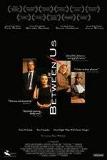 Watch Between Us Putlocker