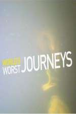 Watch World\'s Worst Journeys from Hell Putlocker