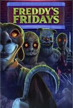 Watch Freddy\'s Fridays Putlocker