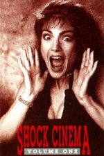 Watch Shock Cinema: Volume One Putlocker
