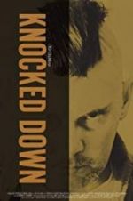 Watch Knocked Down Putlocker