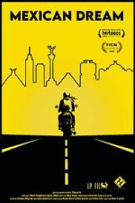 Watch Mexican Dream Putlocker