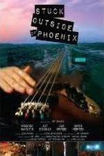 Watch Stuck Outside of Phoenix Putlocker