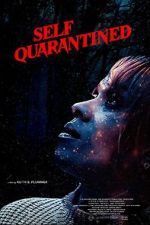 Watch Self Quarantined Putlocker