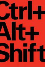 Watch Ctrl Alt Shift Putlocker