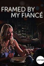Watch Framed by My Fianc� Putlocker